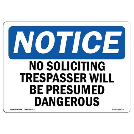 SIGNMISSION OSHA Sign, 18" H, 24" W, Rigid Plastic, No Soliciting Trespassers Will Be Presumed Sign, Landscape OS-NS-P-1824-L-14839
